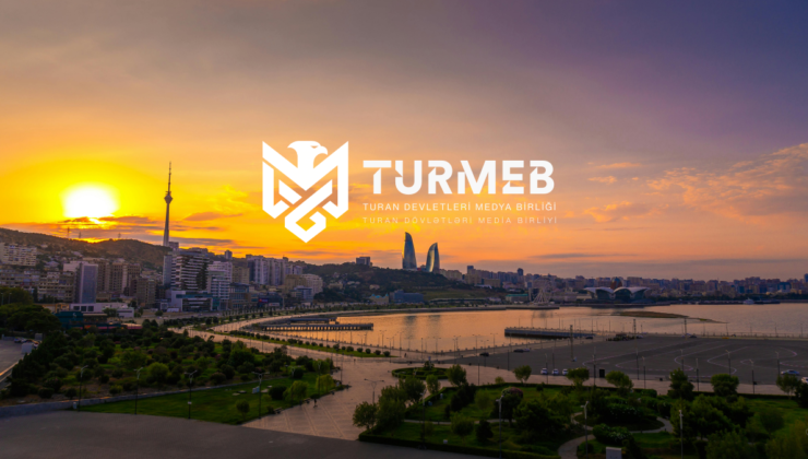 Turan Devletleri Medya Birliği (TURMEB) İlk Uluslararası Medya Buluşmasını Bakü’de Gerçekleştiriyor